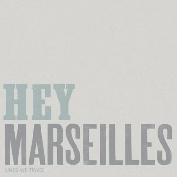 Hey Marseilles - Lines We Trace - Alternative - CD