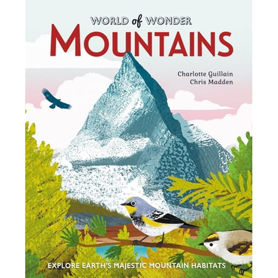 Pre-Owned Mountains: Explore Earth's Majestic Mountain Habitats (Hardcover) 0711243549 9780711243545