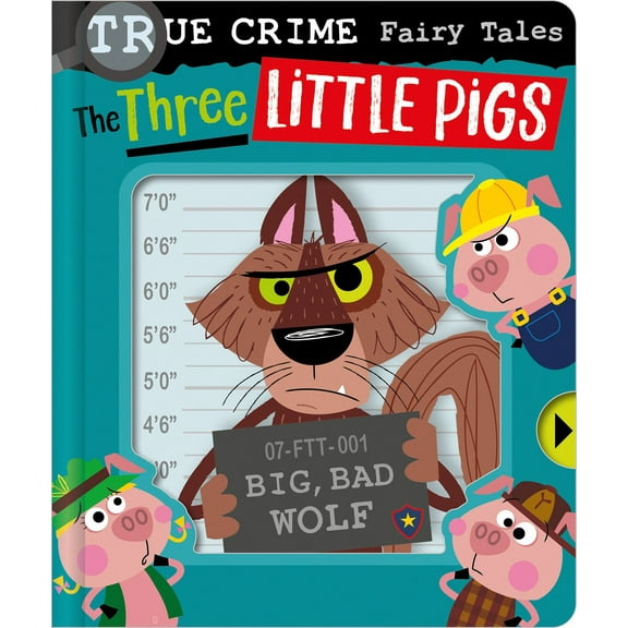 True Crime Fairy Tales the Three Little Pigs (Board Book)