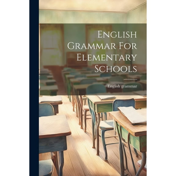 English Grammar For Elementary Schools, (Paperback)