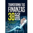 thumbnail image 1 of Libro TRANSFORMA TUS FINANZAS EN 30 DÍAS: Hábitos y técnicas, 1 of 1