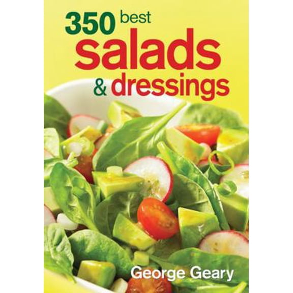 Pre-Owned 350 Best Salads & Dressings (Paperback) 077880240X 9780778802402