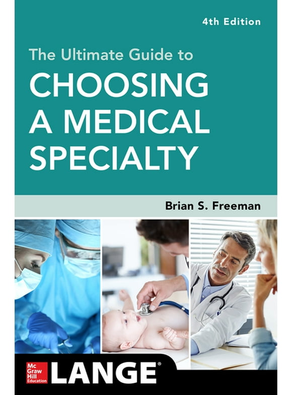 The Ultimate Guide to Choosing a Medical Specialty, Fourth Edition, 4th ed. (Paperback)