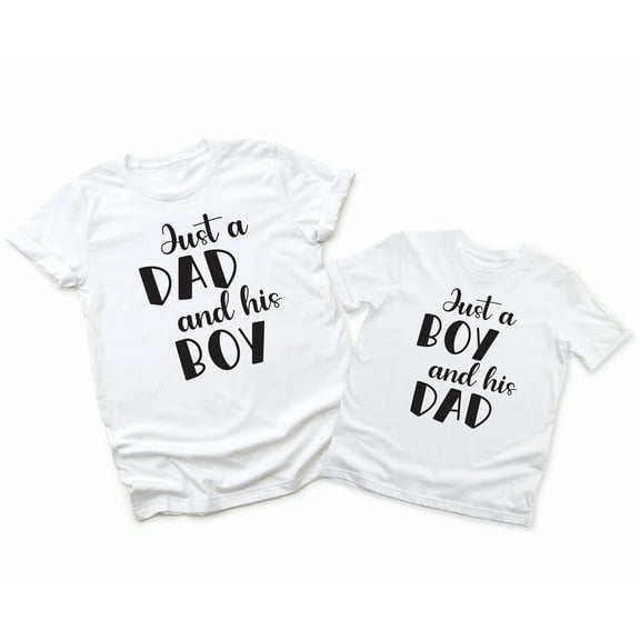 Just a Dad and His Boy Men's T-Shirt Just a Boy and His Dad Kids Toddler Shirt Youth Baby