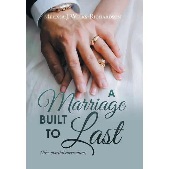 A Marriage Built to Last (Hardcover)