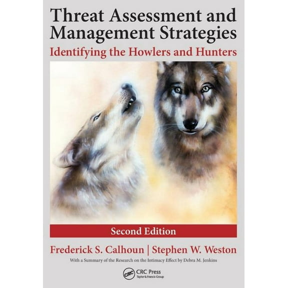 Threat Assessment and Management Strategies: Identifying the Howlers and Hunters, (Paperback)