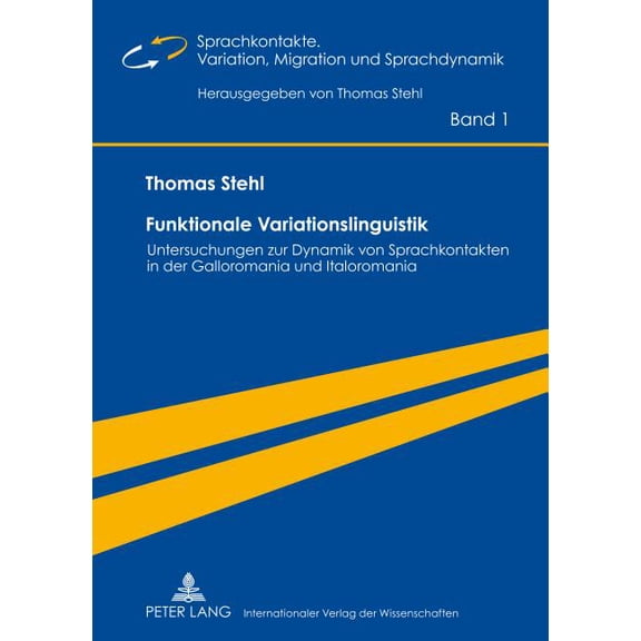 Sprachkontakte. Variation, Migration Und Sprachdynamik / Lan: Funktionale Variationslinguistik: Untersuchungen zur Dynamik von Sprachkontakten in der Galloromania und Italoromania (Hardcover)