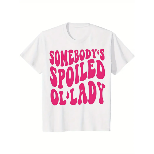 Summer T Shirt Somebody's Spoiled Ol'lady Shirt, Spoiled Wife Tee, Unisex T-Shirt, Gifts For Her Women Birthday, Short Sleeve Tee Shirt Top Fit Cotton Womenswear