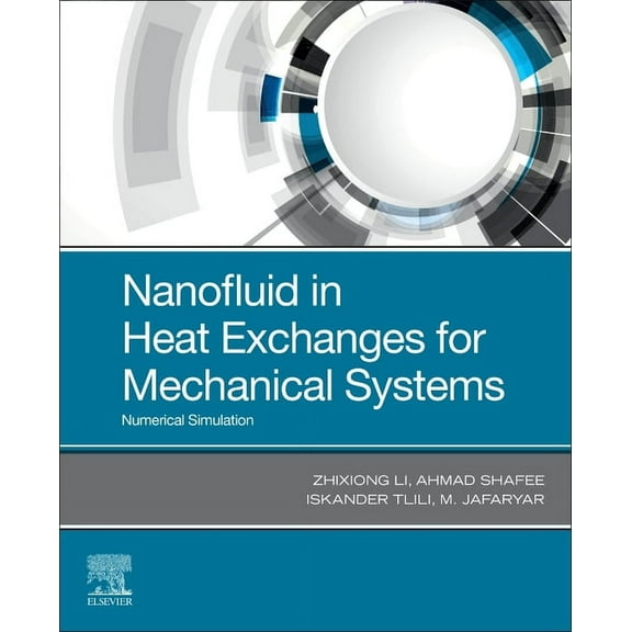 Nanofluid in Heat Exchangers for Mechanical Systems: Numerical Simulation, (Paperback)