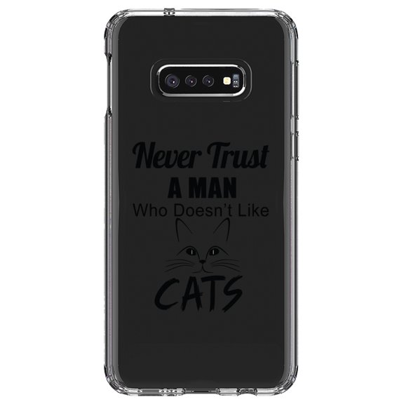 DistinctInk Clear Shockproof Hybrid Case for Samsung Galaxy S10e (5.8" Screen) - TPU Bumper Acrylic Back Tempered Glass Screen Protector - Never Trust Man Who Doesn't Like Cats