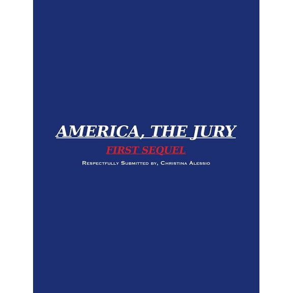 America, the Jury: America, the Jury First Sequel: America, the Jury (Paperback)