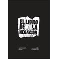 thumbnail image 1 of EL LIBRO DE LA NEGACION EDICIONES EL NARANJO RICARDO CHAVEZ CASTAÑEDA, 1 of 4