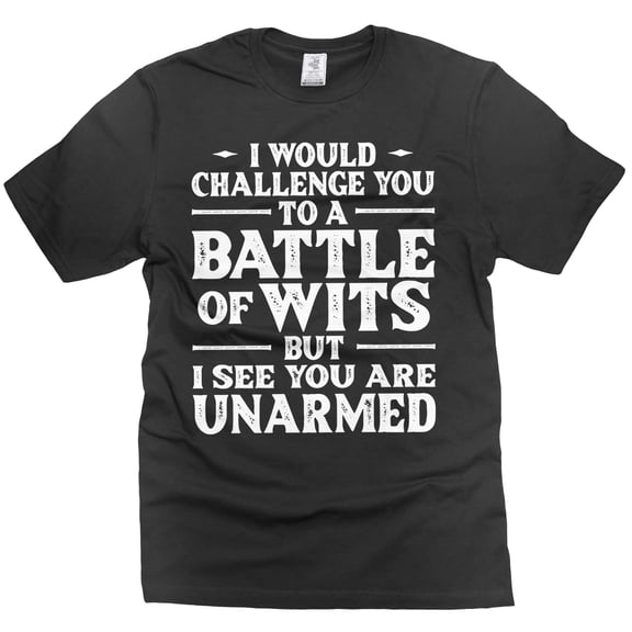 Mens battle of wits t-shirt funny saying tee sarcastic gifts humorous shirt birthday gift