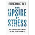 thumbnail image 2 of Pre-Owned The Upside of Stress: Why Stress Is Good for You, and How to Get Good at It (Paperback) 1101982934 9781101982938, 2 of 2
