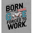 thumbnail image 2 of Born To Game, Forced To Work Adult Heather Gray Long Sleeve Hoodie-Small, 2 of 6
