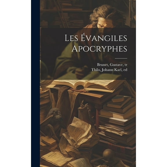 Les Évangiles apocryphes (Hardcover)
