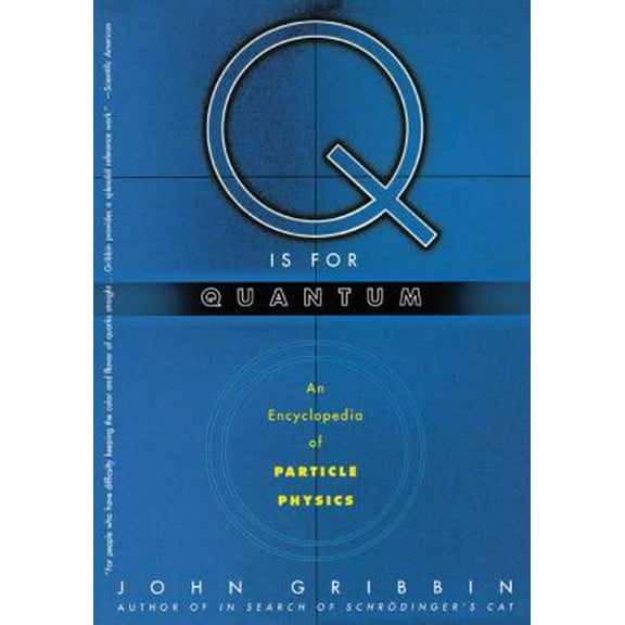 Pre-Owned Q Is for Quantum: An Encyclopedia of Particle Physics (Paperback) 0684863154 9780684863153