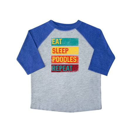 

Inktastic Poodle Lover Eat Sleep Poodles Repeat Gift Toddler Boy or Toddler Girl T-Shirt