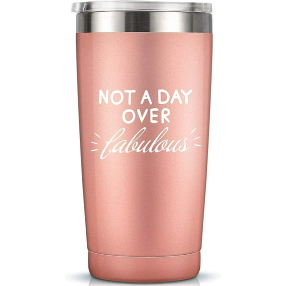 Not A Day Over Fabulous - 20 Oz Stainless Steel Insulated Tumbler Cup with Lid- 21st 30th 40th 50th 60th 70th Birthday Gifts for Women Her Mom Grandma Friend Gift Ideas