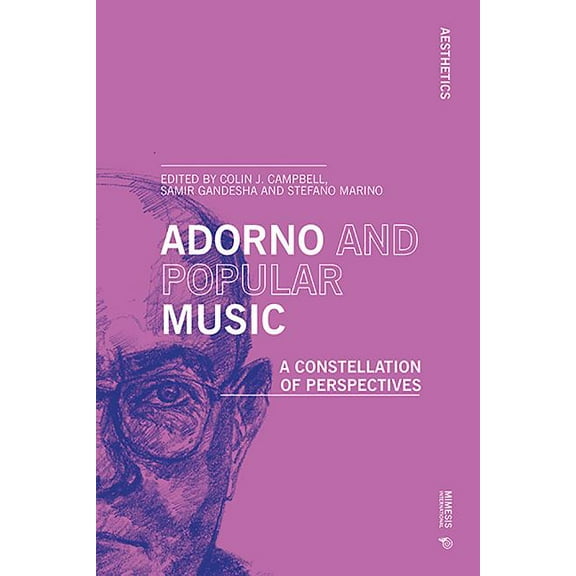 Aesthetics Adorno and Popular Music: A constellation of perspectives, (Paperback)