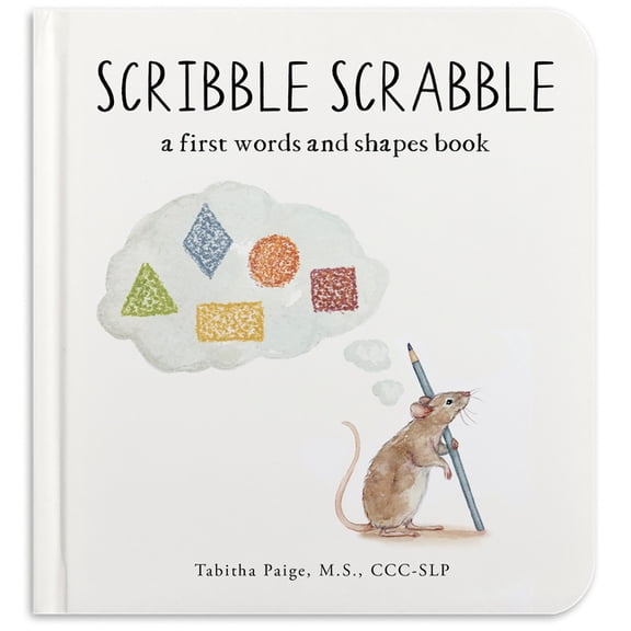 Tabitha Paige Children's Book Scribble Scrabble: A Board Book of First Words and Shapes for Growing Minds (a Wishy Washy Sequel), (Board Book)