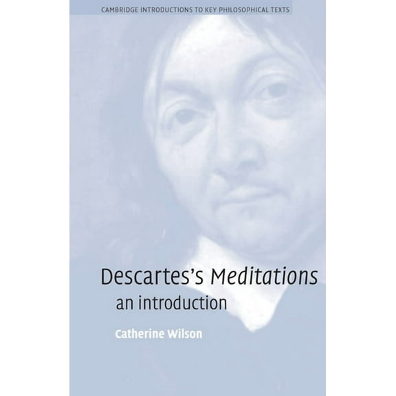Cambridge Introductions to Key Philosoph Descartes's Meditations: An Introduction, (Paperback)