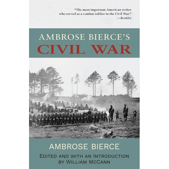 Ambrose Bierce's Civil War (Warbler Classics Annotated Edition), (Paperback)