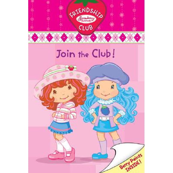 Strawberry Shortcake Friendship Club: Join the Club! (Series #01) (Paperback)