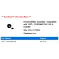 thumbnail image 2 of Drive Belt Idler Assembly - Compatible with 2007 - 2013 BMW 328i 3.0L 6-Cylinder 2008 2009 2010 2011 2012, 2 of 2
