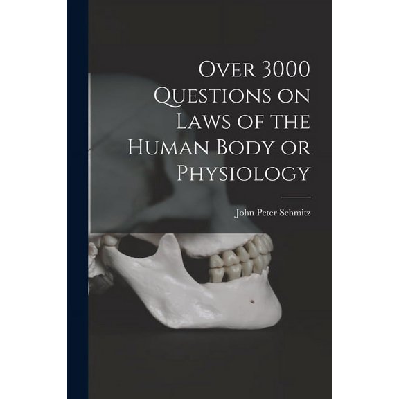 Over 3000 Questions on Laws of the Human Body or Physiology (Paperback)