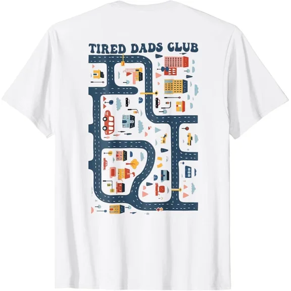 Hot Trending Dad Shirt Tired Dads Club Play Cars On Dad'S Back (On Back) T-Shirt S-5Xl Birthday Gifts; For Men & Women