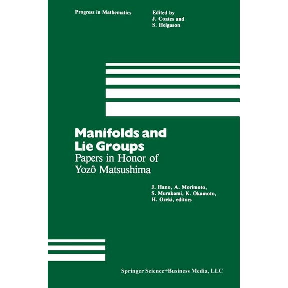 Progress in Mathematics Manifolds and Lie Groups: Papers in Honor of YozÃ´ Matsushima, Book 14, (Paperback)
