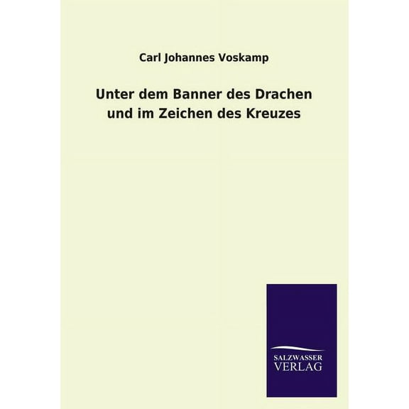 Unter dem Banner des Drachen und im Zeichen des Kreuzes (Paperback)