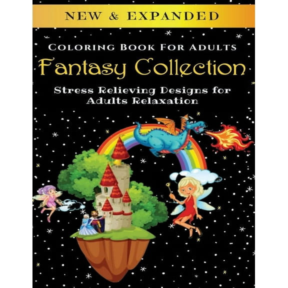 Fantasy Collection - Adult Coloring Book: Stress Relieving Designs for Adults Relaxation (Paperback)