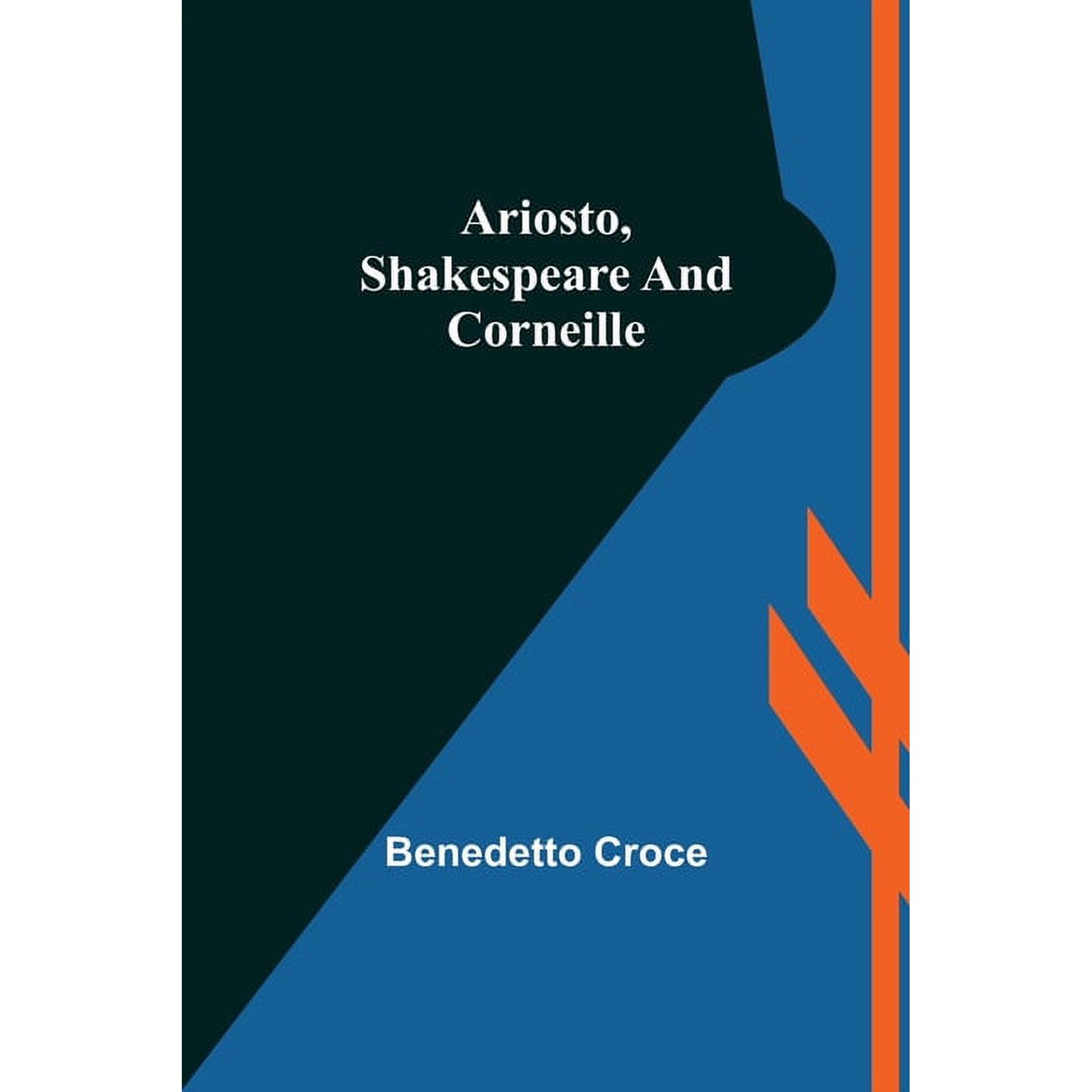 Ariosto Shakespeare and Corneille (Paperback)