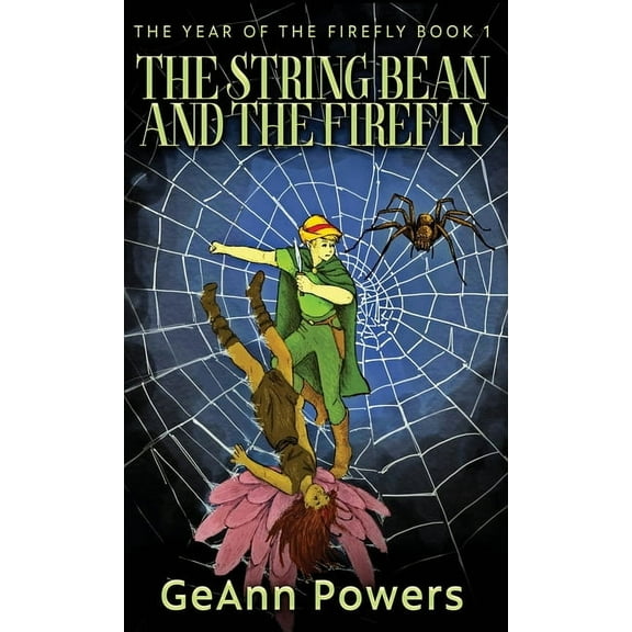 The Year of the Firefly The String Bean And The Firefly, Book 1, (Hardcover)