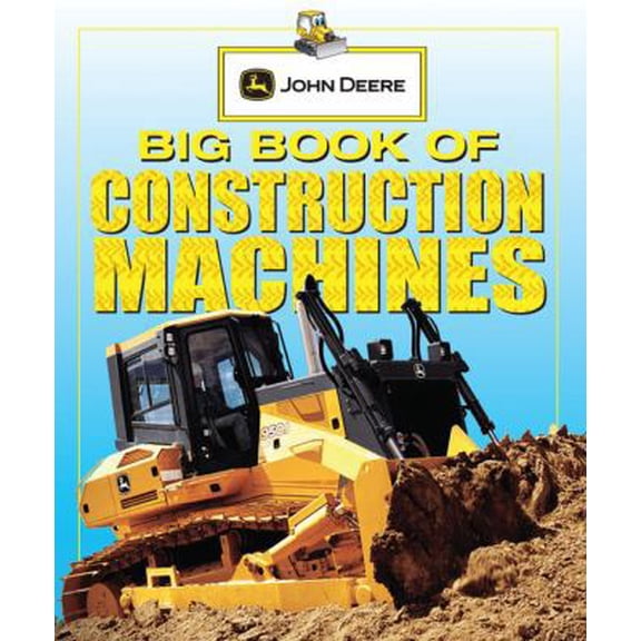 Pre-Owned Big Book of Construction Machines (John Deere) (Hardcover) 0756644380 9780756644383