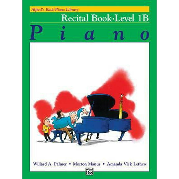 Pre-Owned Alfred's Basic Piano Library: Piano Recital Book Level 1B (Paperback) 0882848259 9780882848259