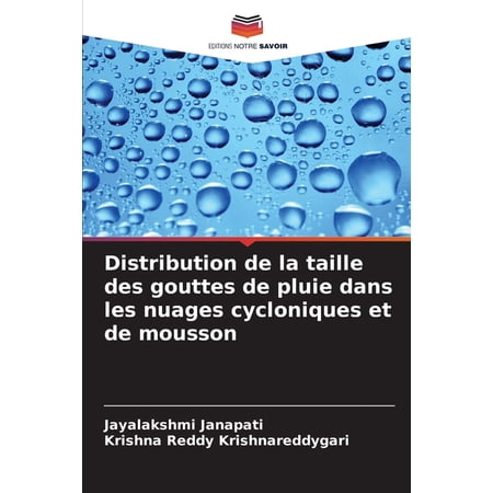Distribution de la taille des gouttes de pluie dans les nuages cycloniques et de mousson (Paperback)