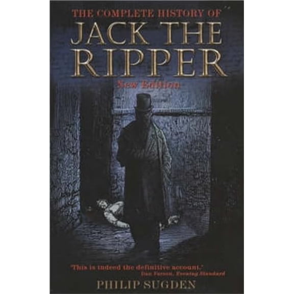 Pre-Owned The Complete History of Jack the Ripper (Paperback) 1841193976 9781841193977