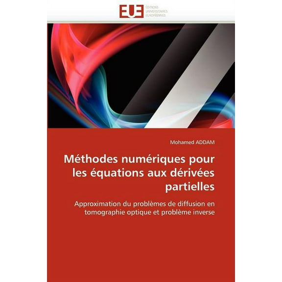 Omn.Univ.Europ.: Méthodes Numériques Pour Les Équations Aux Dérivées Partielles (Paperback)
