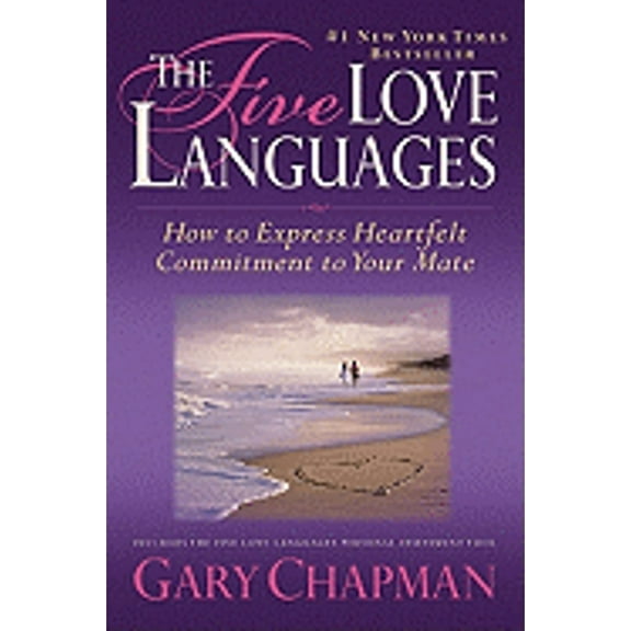 The Five Love Languages: How to Express Heartfelt Commitment to Your Mate (Paperback) by Gary Chapman