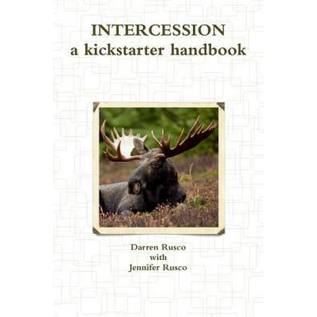 Intercession, a Kickstarter Handbook Paperback
