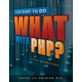 thumbnail image 2 of You Want to Do What with PHP?, 2 of 3