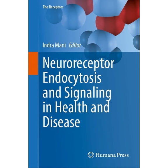 Receptors Neuroreceptor Endocytosis and Signaling in Health and Disease, Book 2, (Hardcover)