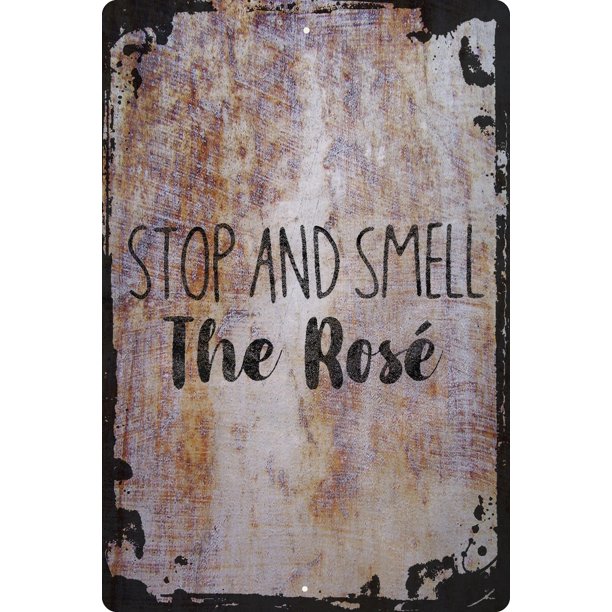 Wall Sign Stop And Smell The Rosé Roses Funny Drinking Pun Wine Lovers