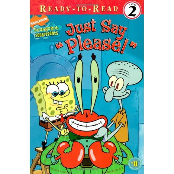 Pre-Owned Just Say Please! (SpongeBob SquarePants) (Paperback) 1416941290 9781416941293