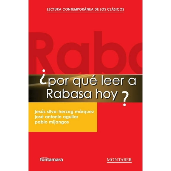 Â¿Por quÃ© leer a Rabasa hoy?, (Paperback)