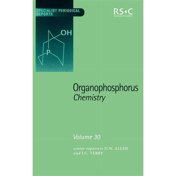 Specialist Periodical Reports - Organoph Organophosphorus Chemistry: Volume 30, Book 30, (Hardcover)
