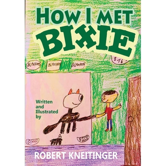 Pre-Owned How I met Bixie (Paperback) 1945423277 9781945423277